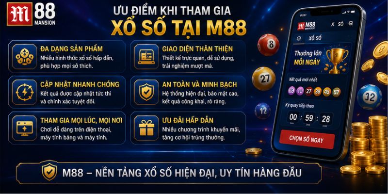 Ưu điểm khi tham gia xổ số tại M88