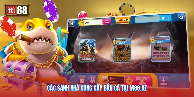 Các Sảnh Nhà Cung Cấp Bắn Cá Tại m88.bz