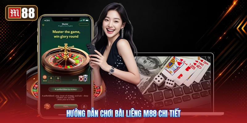 Hướng Dẫn Chơi Bài Liêng M88 Chi Tiết
