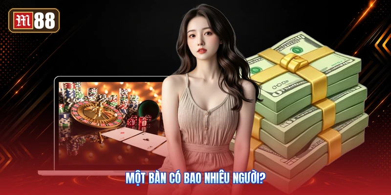 Một Bàn Có Bao Nhiêu Người?