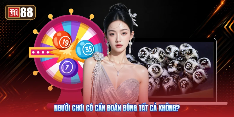 Người Chơi Có Cần Đoán Đúng Tất Cả Không?
