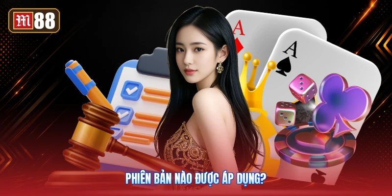 Phiên Bản Nào Được Áp Dụng?