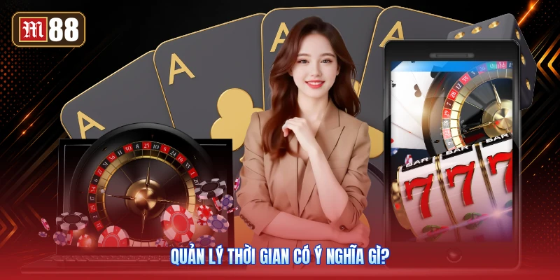 Quản Lý Thời Gian Có Ý Nghĩa Gì?