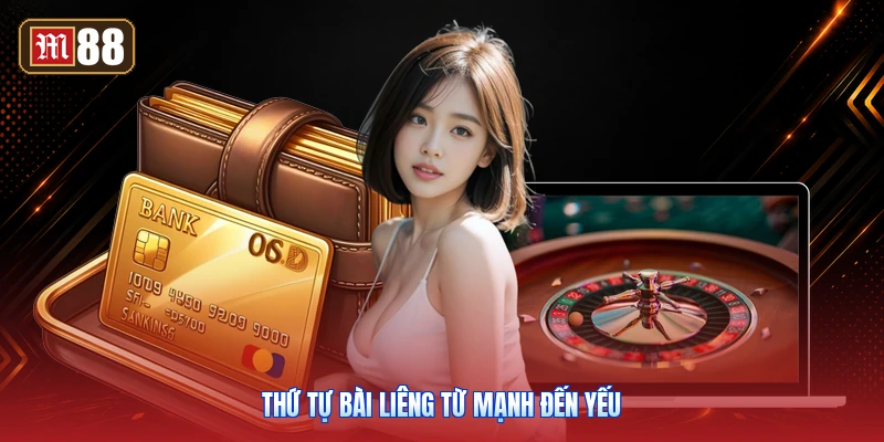 Thứ Tự Bài Liêng Từ Mạnh Đến Yếu