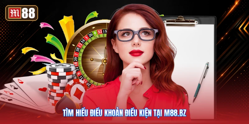 Tìm Hiểu Điều Khoản Điều Kiện Tại m88.bz
